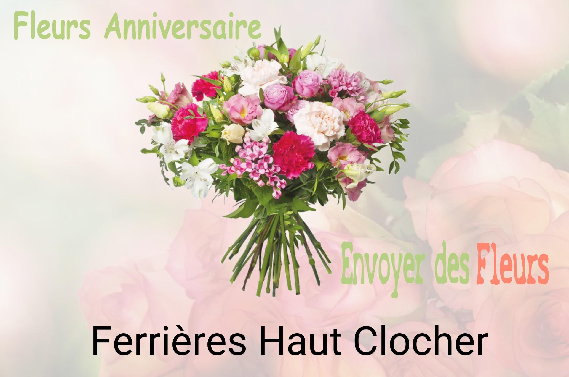 Bouquet de fleurs d’anniversaire livré à Ferrières-Haut-Clocher